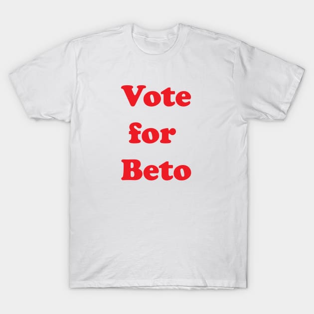 Vote for Beto T-Shirt by kuallidesigns